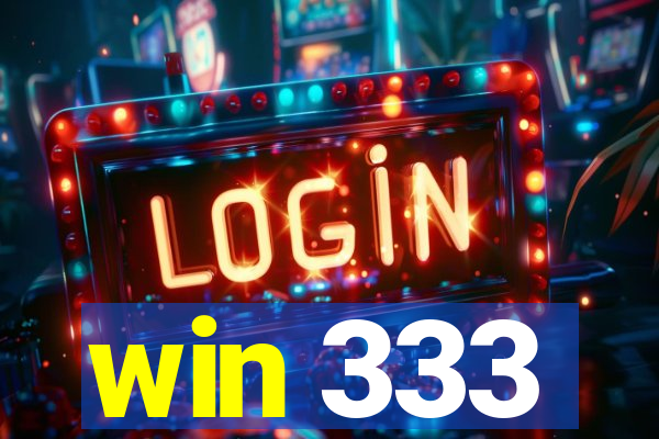 win 333